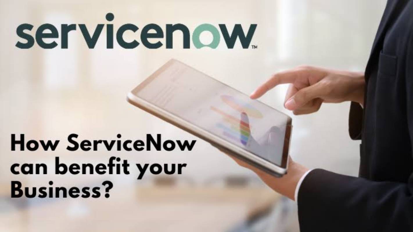 6 Benefits Of ServiceNow To Your Business