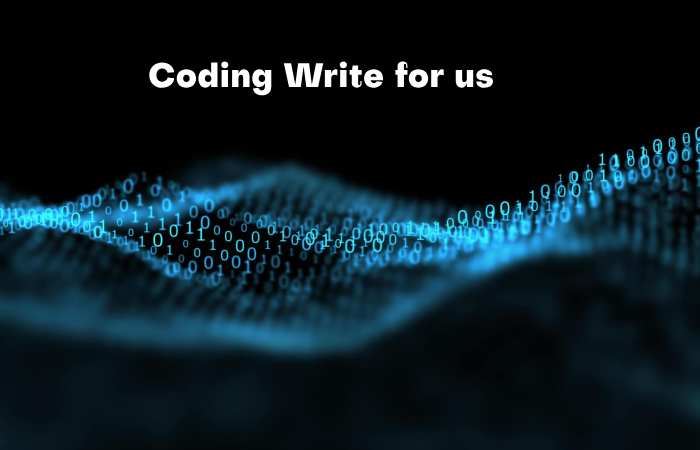 Coding Write for us – Contribute and Submit Guest Post